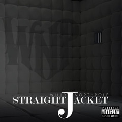 Straight Jacket - Willy Northpole ft. SK4MC (prod x Stylts)