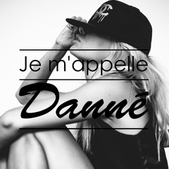 Danné- Je m'appelle Danné