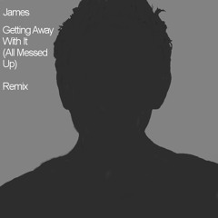 James - Getting Away With It (All Messed Up) Atmospheric Remix