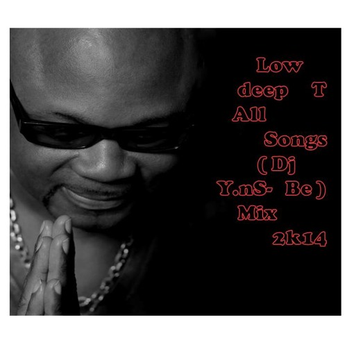 Low Deep T #  [ MEGAMIX ] - All Songs ( Dj U.n.S Be Mix # 2k14 )