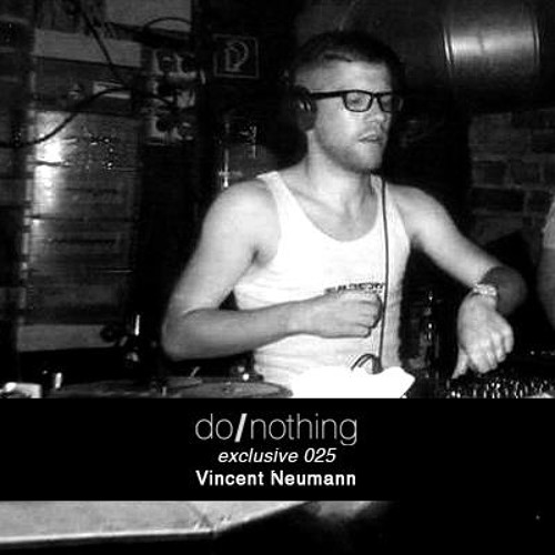 Do Nothing Exclusive 025  Vincent Neumann (25.12.12)