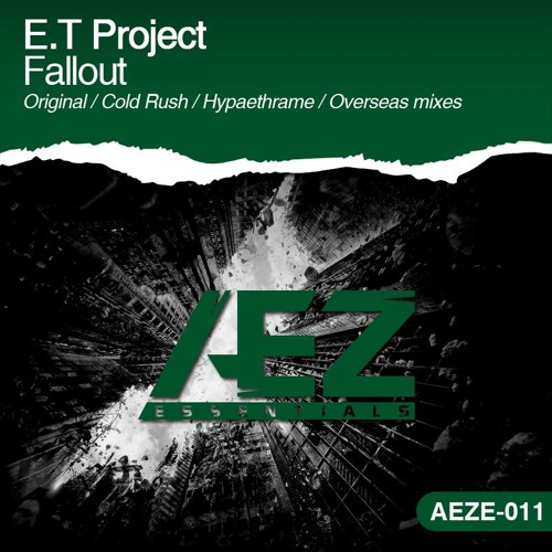 E.T Project - Fallout (Original Mix) [AEZ Essentials]