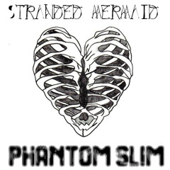 Stranded Mermaid - Halloween (Phantom Slim Remix)