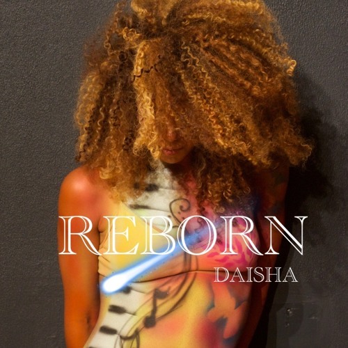 Reborn by IamtheDaisha