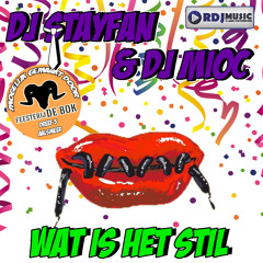 DJ Stayfan & DJ Mioc - Wat Is 't Stil
