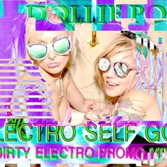 'LECTRO Self Go' Dirty electro promo mix