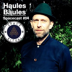 Spacecast #04 Haules Baules