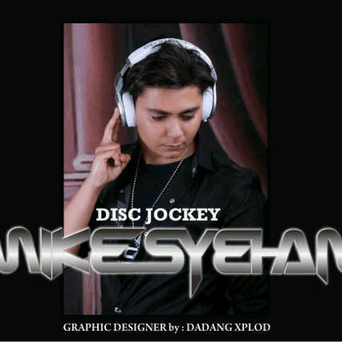 I need a dokter-dj mike syehan