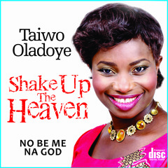 04 No Be Me Na God