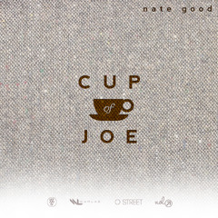 Nate Good - Cup Of Joe (Prod. ScottyMuzik)