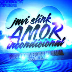 Javi Slink- Amor Incondicional (Radio Edit)