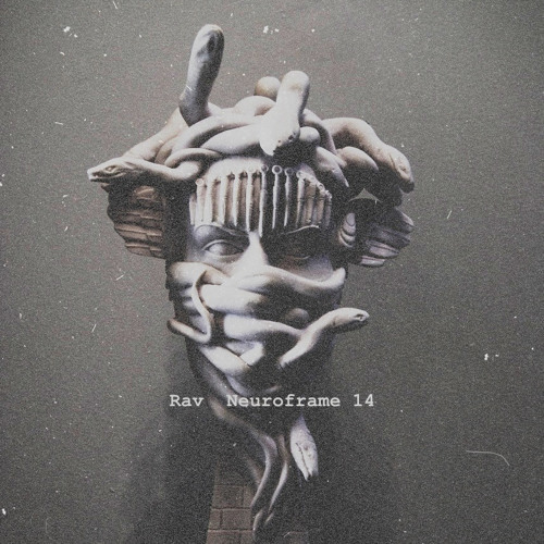 Rav - Neuroframe 14 (Produced By phedee) [SATURDAY WRATH 18.01.14]