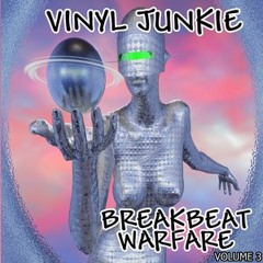 VINYL JUNKIE - Breakbeat Warfare Vol 3 (Mixtape) FREE DOWNLOAD