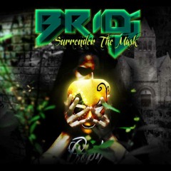 Surrender The Mask Album Preview - Bridj (NEW ALBUM!! BUY NOW ON iTUNES!! SEE DESCRIPTION!!)