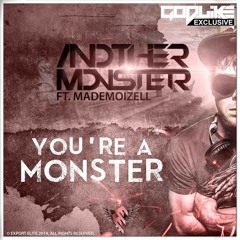 Another Monster - You're A Monster (Original Mix) FREE DOWNLOAD