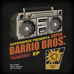Superheroe - Super Barrio Bros. (Snippet)