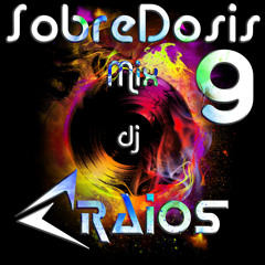 Dj Craios - SOBREDOSIS MIX 9