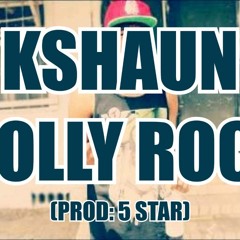 Kshaun - Molly Rock [Prod By 5 Star Beatz]