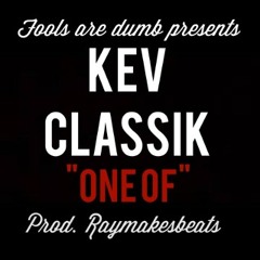 Kev Classik- One Of