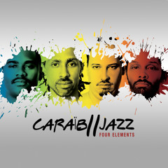 Caraïb to Jazz 2nd Album/Four Elements