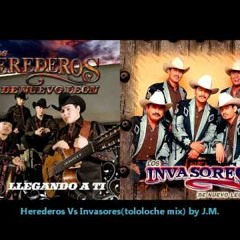 Los Herederos De Nuevo Leon VS. Los Invasores De Nuevo Leon Mix.