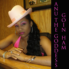 GOING H.A.M.  @Anuthegoddess    / www.facebook.com/Administrationupperoffice