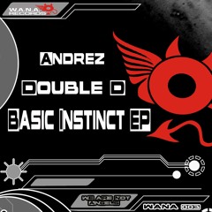 Andrez & Double D - Basic Instinct (Original Mix)