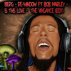 Berg - Re - Wizdom Ft. Bob Marley - Is This Love (Vingance Edited)