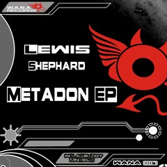 Lewis Shephard - Metadon (Original Mix)