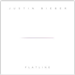 Flatline by Justin Bieber