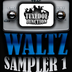 Waltz (OT) Sampler 1 Tuxedoe Junction Band