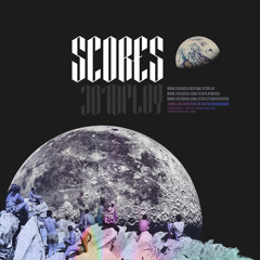 SCORES (Original Mix)