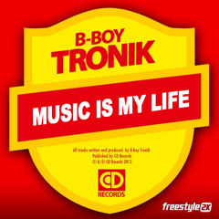 B - BOY TRONIK - Music Is My Life