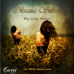 Oksana Silver - Way To My Heaven (Original Mix)