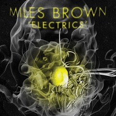 Miles Brown - Electrics 7"