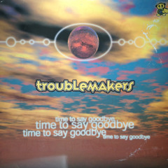 Troublemakers - Time To Say Goodbye (DJ DEPATH&M-Project Remix) (Free DL)