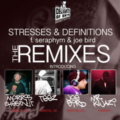 Stresses & Definitions f. Seraphym & Joe Bird (Teez Remix)