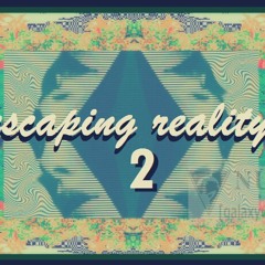 Esacping Reality 2