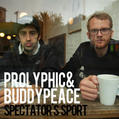 Prolyphic & Buddy Peace - Spectator's Sport