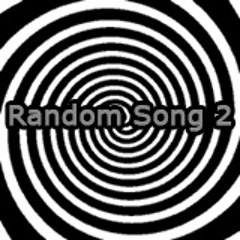 Random Song 2 - Short Dance Track, Nothing Special In Terms of An Upload