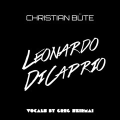 Leonardo DiCaprio [feat. Greg Szirmai]