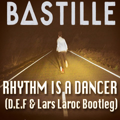 Bastille - Rhythm Is A Dancer (D.E.F & Lars Laroc Bootleg)(Of The Night)
