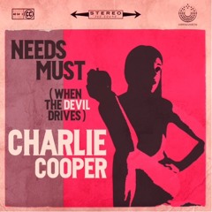 Needs Must (When The Devil Drives)