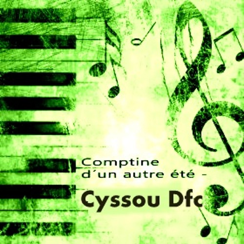 Comptine D'un Autre Été by Cyssou Dfc