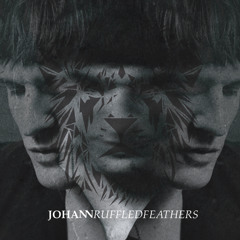 Johann - Don't Cut me Loose - Ruffled Feathers