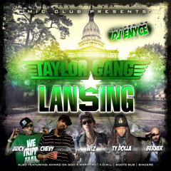 Taylor Gang LANSING Hosted By: DJ ENYCE