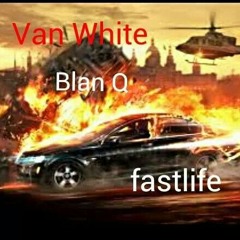 fastlife produced by Blan Q UNRELEASED TRACK