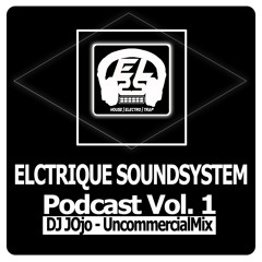 Podcast Vol. 1 // DJ JOjo - UncommercialMix #HouseElectro