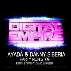 DER0295: Ayada & Danny Siberia - Party Non Stop (Original N Rmx) OUT NOW