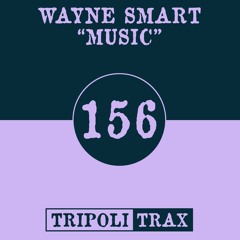 Wayne Smart - Music ( OUT NOW )